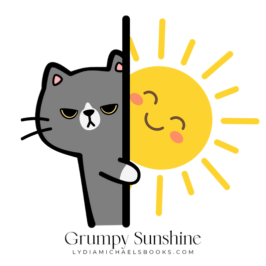 Grumpy/Sunshine